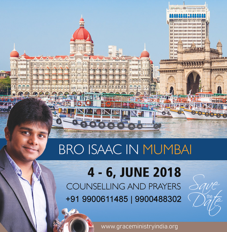 Bro Isaac Richard the Co-founder of Grace Ministry will be ministering for prayers in Mumbai for 3 days from 4-6th June 2018 for Counselling and Prayers. Come and be Blessed.
